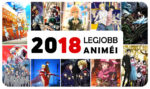 2018 legjobb animéi (szavazás)
